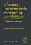 Erfassung und maschinelle Verarbeitung von Bilddaten