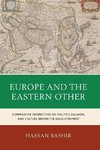 EUROPE & THE EASTERN OTHER