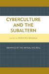 CYBERCULTURE & THE SUBALTERN