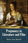 Boswell, P:  Pregnancy in Literature and Film