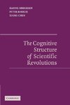 The Cognitive Structure of Scientific Revolutions