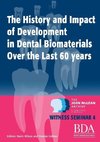 The History and Impact of Development in Dental Biomaterials Over the Last 60 Years