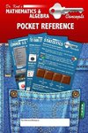 Dr. Kost's Mathematics & Algebra Key Concepts Pocket Reference