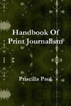 Handbook of Print Journalism