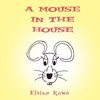 A Mouse in the House