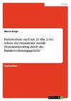 Parteiverbote nach Art. 21 Abs. 2 GG. Schutz der Demokratie mittels Demokratieentzug durch das Bundesverfassungsgericht?