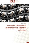 L'odyssée des cinémas allemands vers l'identité nationale