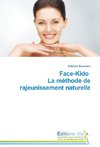 Face-Kido La méthode de rajeunissement naturelle