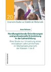 Handlungsleitende Orientierungen und professionelle Entwicklung in der Lehrerbildung