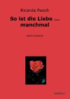 So ist die Liebe ... manchmal