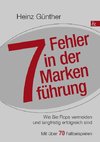 7 Fehler in der Markenführung