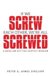 If We Screw Each Other, We're All Screwed