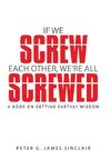 If We Screw Each Other, We're All Screwed