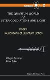 Gardiner, C: Quantum World Of Ultra-cold Atoms And Light, Th