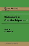 Developments in Crystalline Polymers-1