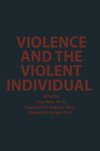 Violence and the Violent Individual