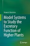 Model Systems to Study the Excretory Function of Higher Plants