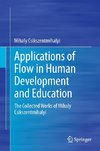 Applications of Flow in Human Development and Education