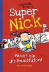 Super Nick 04 - Packt ein, ihr Knalltüten! - Ein Comic-Roman