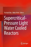 Supercritical-Pressure Light Water Cooled Reactors