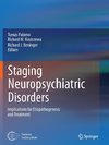 Staging Neuropsychiatric Disorders