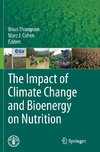 The Impact of Climate Change and Bioenergy on Nutrition