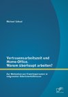 Vertrauensarbeitszeit und Home-Office. Warum überhaupt arbeiten? Zur Motivation von Erwerbspersonen in entgrenzten Arbeitsverhältnissen