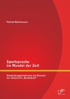 Sportsprache im Wandel der Zeit: Entwicklungstendenzen am Beispiel der Zeitschrift 