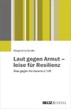 Laut gegen Armut - leise für Resilienz