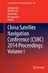 China Satellite Navigation Conference (CSNC) 2014 Proceedings: Volume I