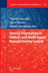 Service Orientation in Holonic and Multi-Agent Manufacturing Control