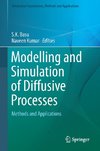 Modelling and Simulation of Diffusive Processes