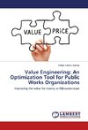 Value Engineering: An Optimization Tool for Public Works Organizations