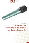 Contexte socio-économique des médias au Congo-Brazzaville