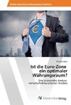 Ist die Euro-Zone ein optimaler Währungsraum?