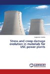 Stress and creep damage evolution in materials for USC power plants