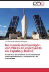 Incidencia del hormigón con fibras en el proyecto en España y Bolivia