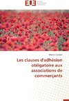 Les clauses d'adhésion obligatoire aux associations de commerçants