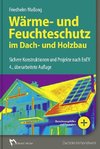 Wärme- und Feuchteschutz im Dach- und Holzbau