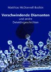 Verschwindende Diamanten und andre Detektivgeschichten