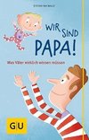 Wir sind Papa!