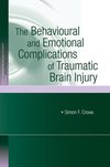 The Behavioural and Emotional Complications of Traumatic Brain Injury