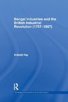 Bengal Industries and the British Industrial Revolution (1757-1857)