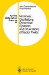 Nonlinear Oscillations, Dynamical Systems, and Bifurcations of Vector Fields