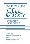 Endothelial Cell Biology in Health and Disease