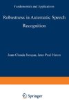 Robustness in Automatic Speech Recognition