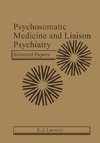 Psychosomatic Medicine and Liaison Psychiatry