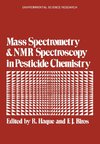 Mass Spectrometry and NMR Spectroscopy in Pesticide Chemistry