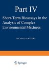 Short-Term Bioassays in the Analysis of Complex Environmental Mixtures IV