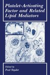 Platelet-Activating Factor and Related Lipid Mediators